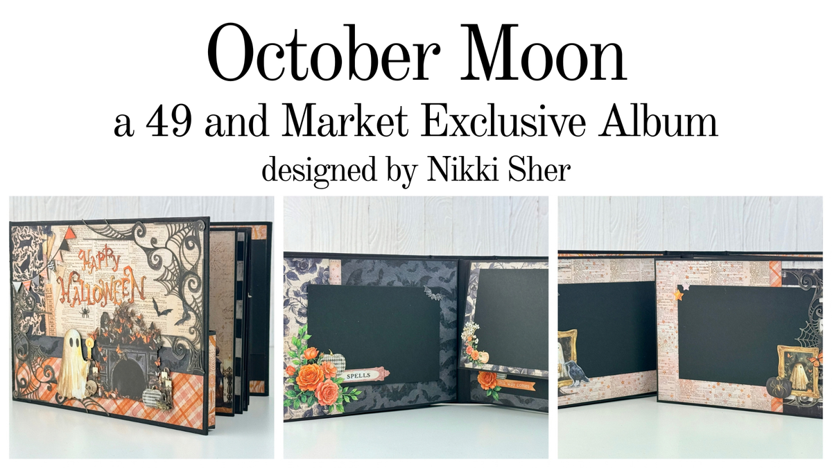 49 & Market October Moon Album Kit by Nikki Sher