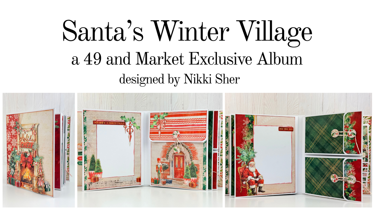 Santa’s Winter Village Album Kit | 49 & Market