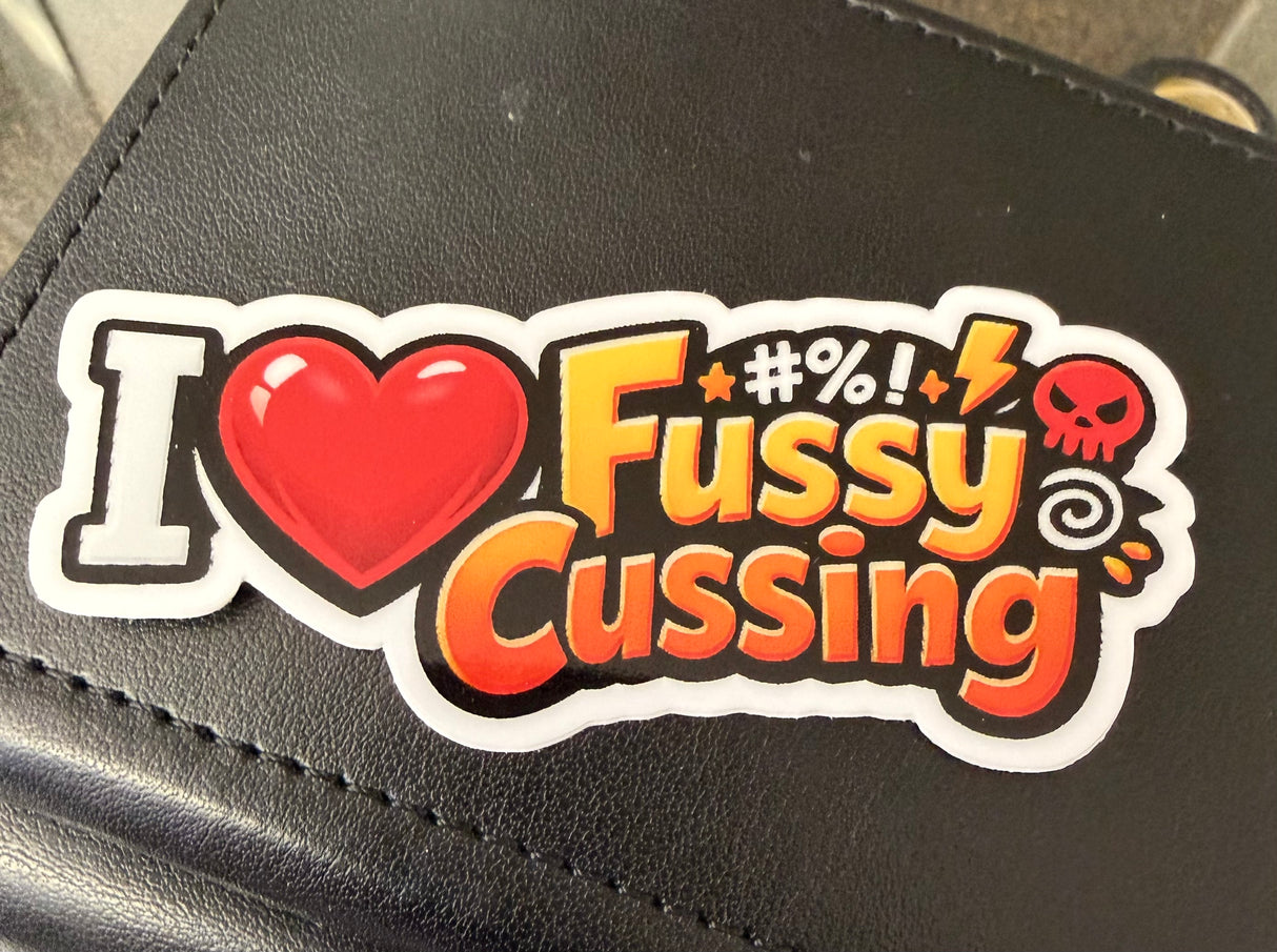 I ❤️ Fussy Cussing Sticker