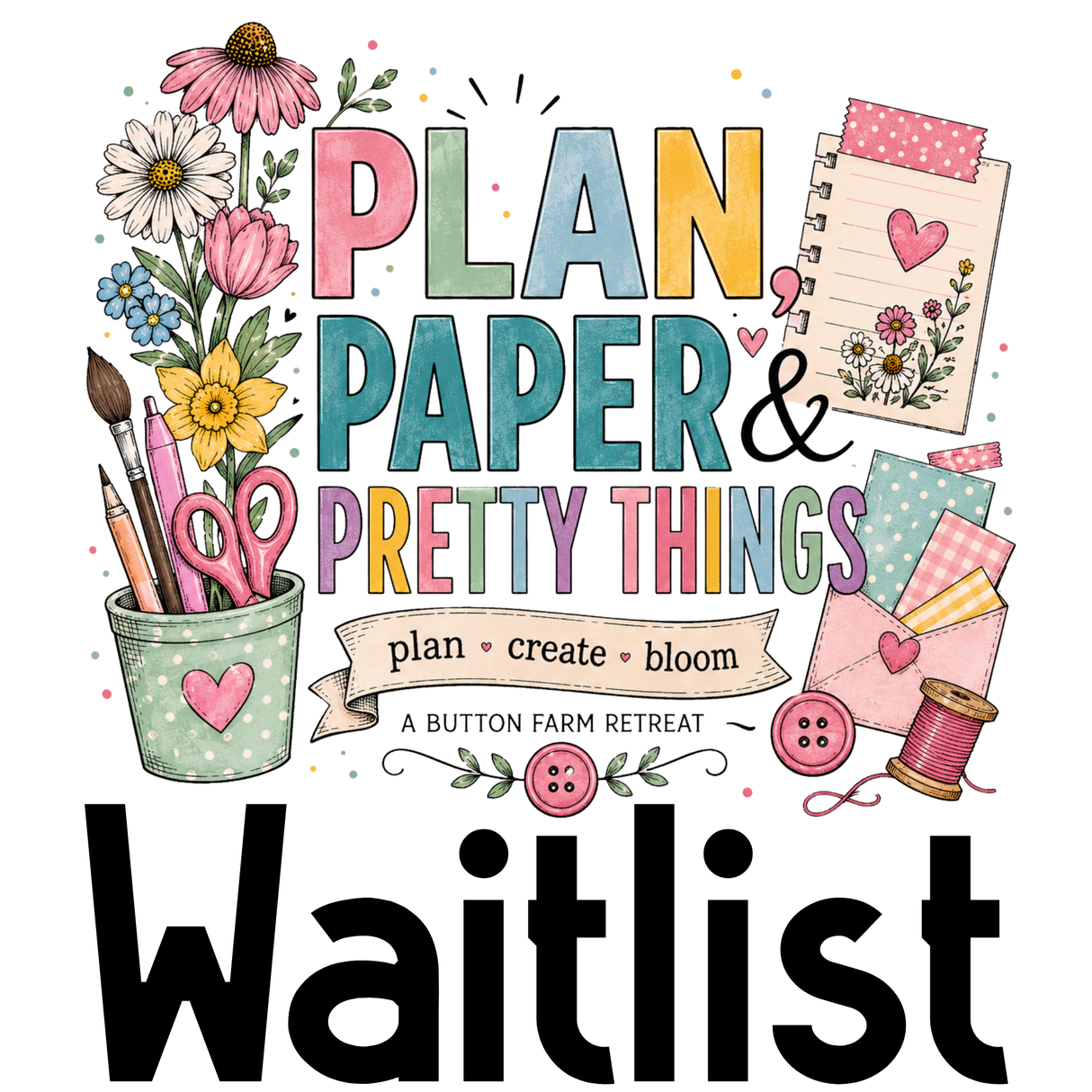 Plan, Paper & Pretty Things Retreat 2027 Waitlist