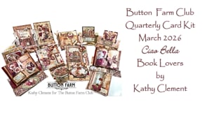 Quarterly Card Kit by Kathy Clement